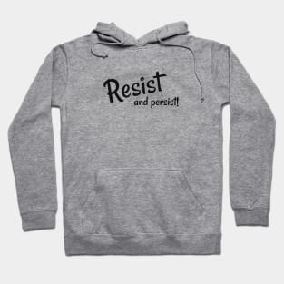 Resist and Persist Hoodie